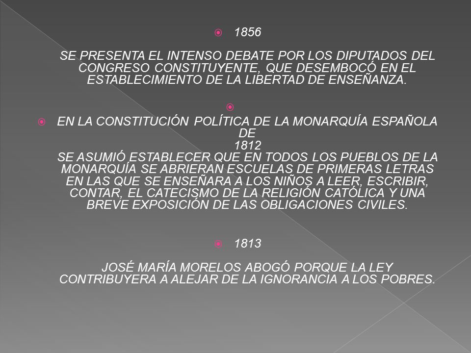 1856 SE PRESENTA EL INTENSO DEBATE POR LOS DIPUTADOS DEL CONGRESO CONSTITUYENTE, QUE DESEMBOCÓ EN EL ESTABLECIMIENTO DE LA LIBERTAD DE ENSEÑANZA.
