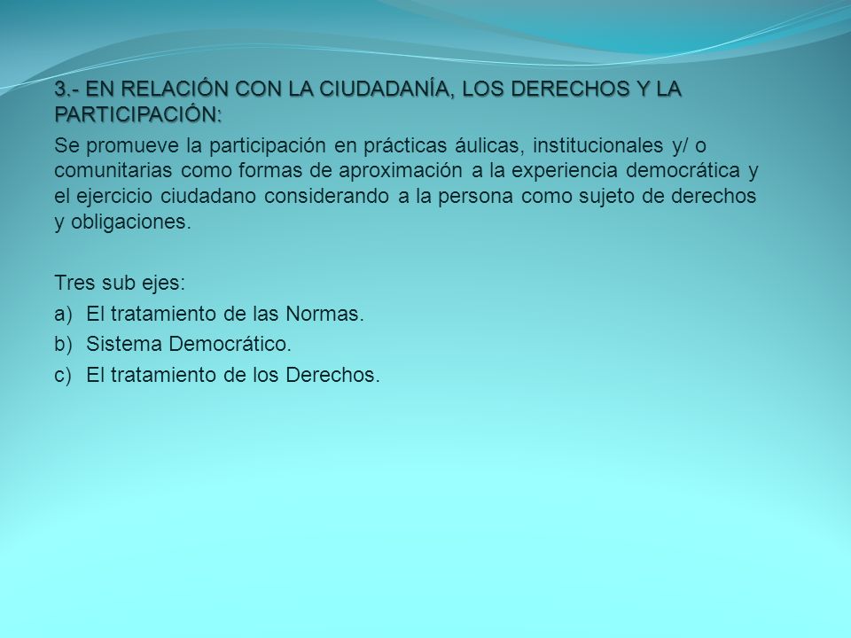3.- EN RELACIÓN CON LA CIUDADANÍA, LOS DERECHOS Y LA PARTICIPACIÓN: