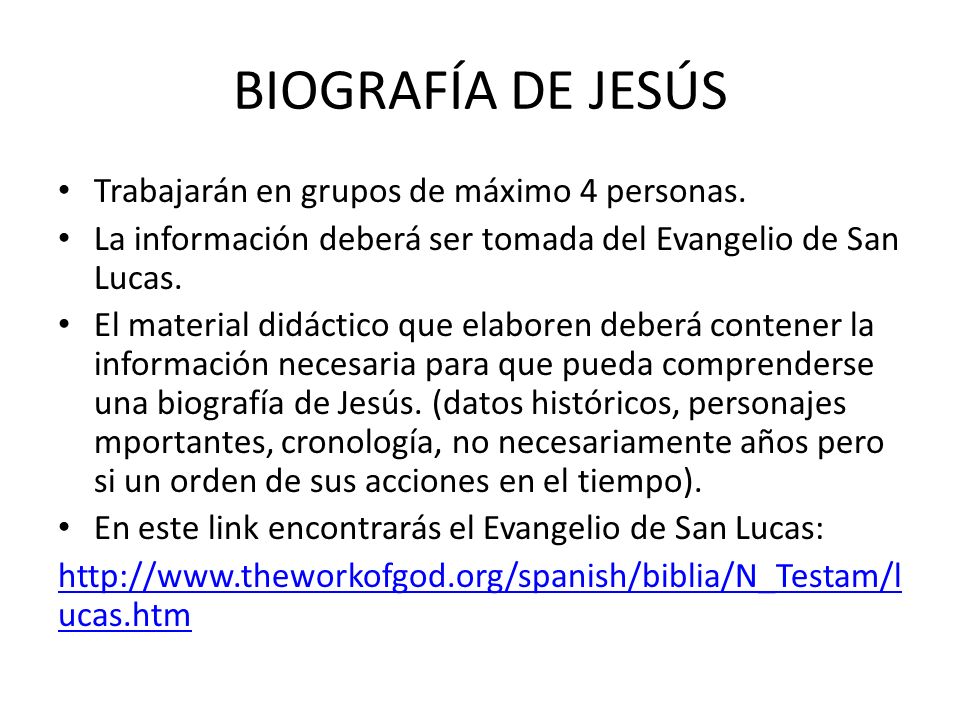 BIOGRAFÍA DE JESÚS Trabajarán en grupos de máximo 4 personas.