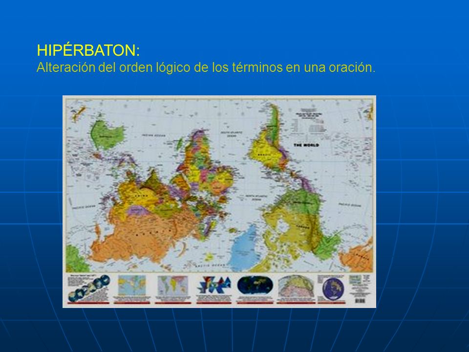 HIPÉRBATON: Alteración del orden lógico de los términos en una oración.