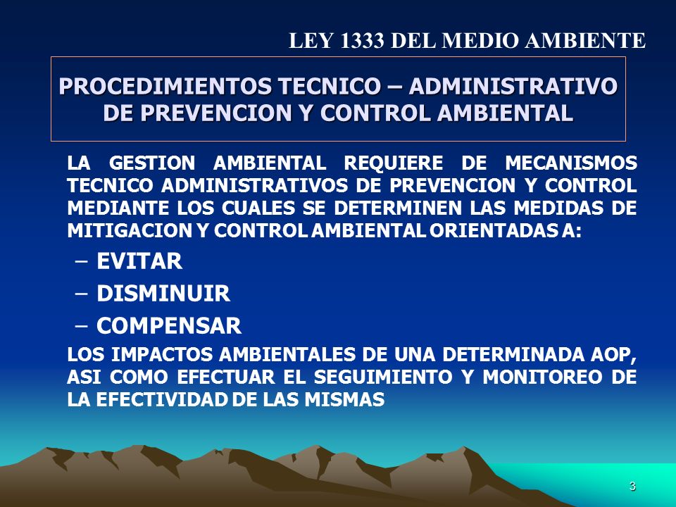 LEY 1333 DEL MEDIO AMBIENTE PROCEDIMIENTOS TECNICO – ADMINISTRATIVO DE PREVENCION Y CONTROL AMBIENTAL.