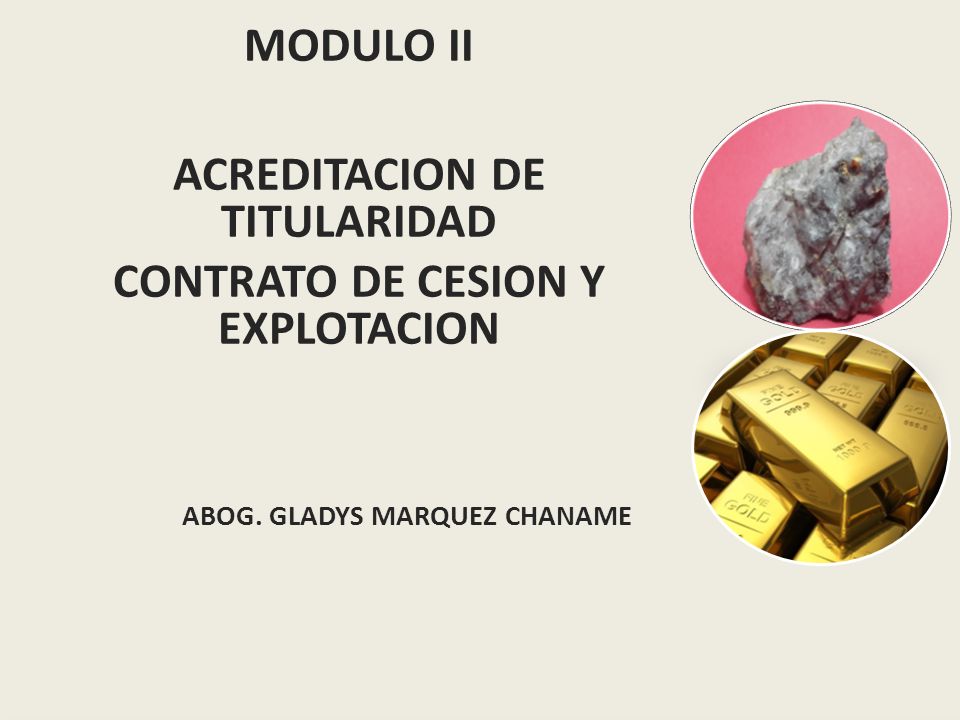 MODULO II ACREDITACION DE TITULARIDAD CONTRATO DE CESION Y EXPLOTACION