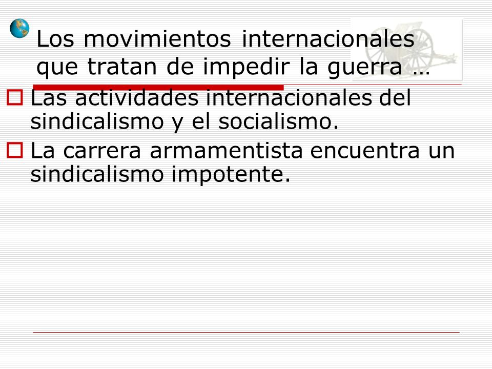 Los movimientos internacionales que tratan de impedir la guerra …