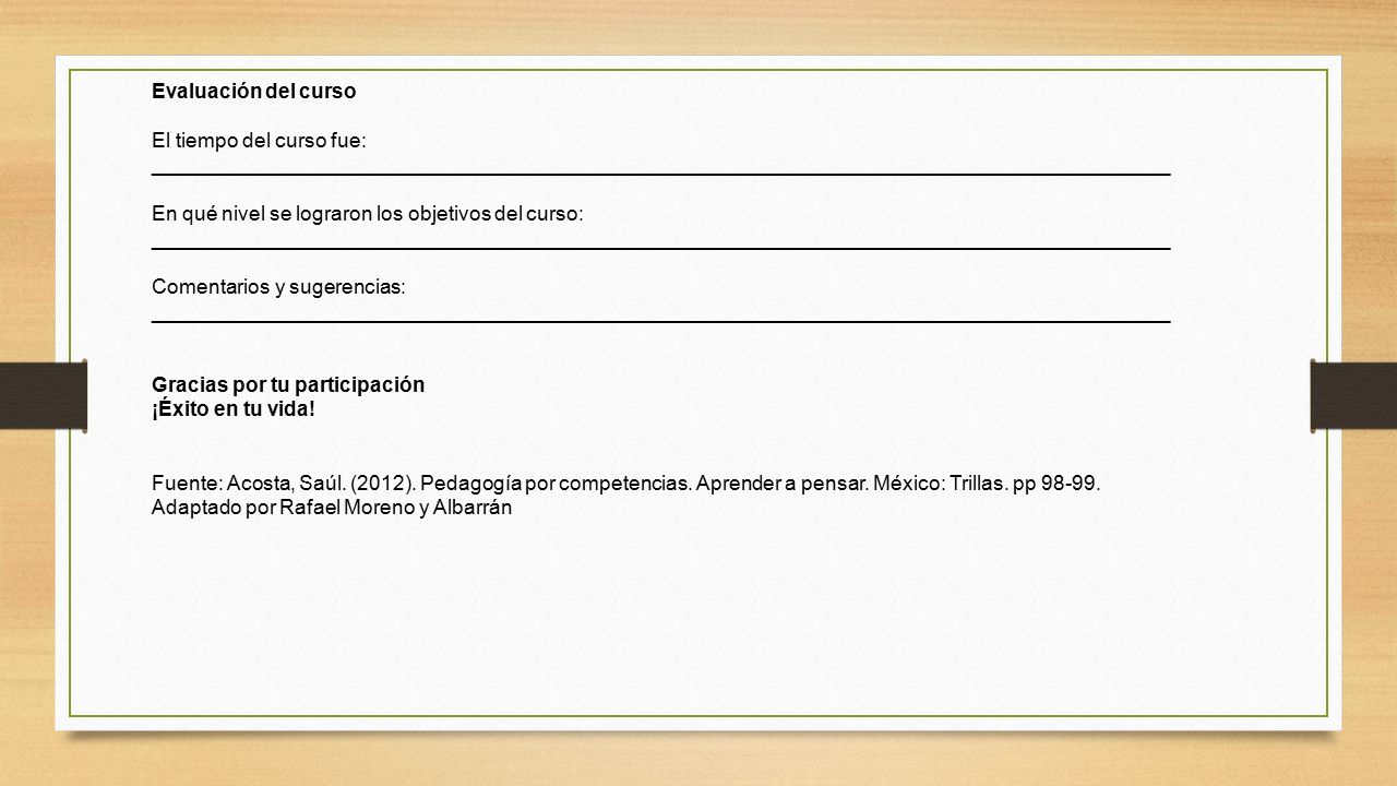 Evaluación del curso El tiempo del curso fue: __________________________________________________________________________________________.
