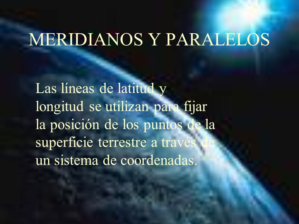 MERIDIANOS Y PARALELOS
