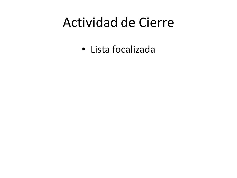 Actividad de Cierre Lista focalizada
