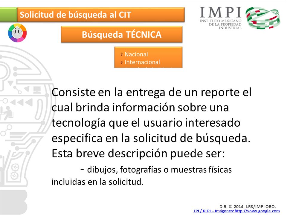 - dibujos, fotografías o muestras físicas incluidas en la solicitud.