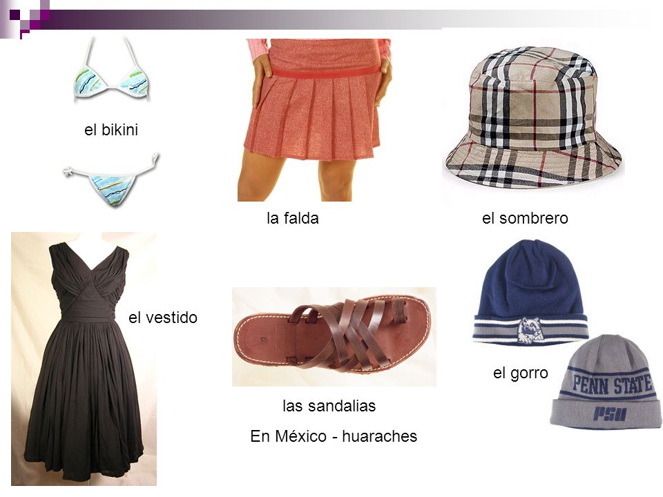el bikini la falda el sombrero el vestido el gorro las sandalias En México - huaraches