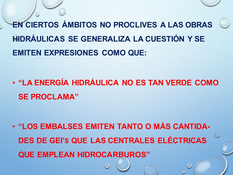 EN CIERTOS ÁMBITOS NO PROCLIVES A LAS OBRAS HIDRÁULICAS SE GENERALIZA LA CUESTIÓN Y SE EMITEN EXPRESIONES COMO QUE: