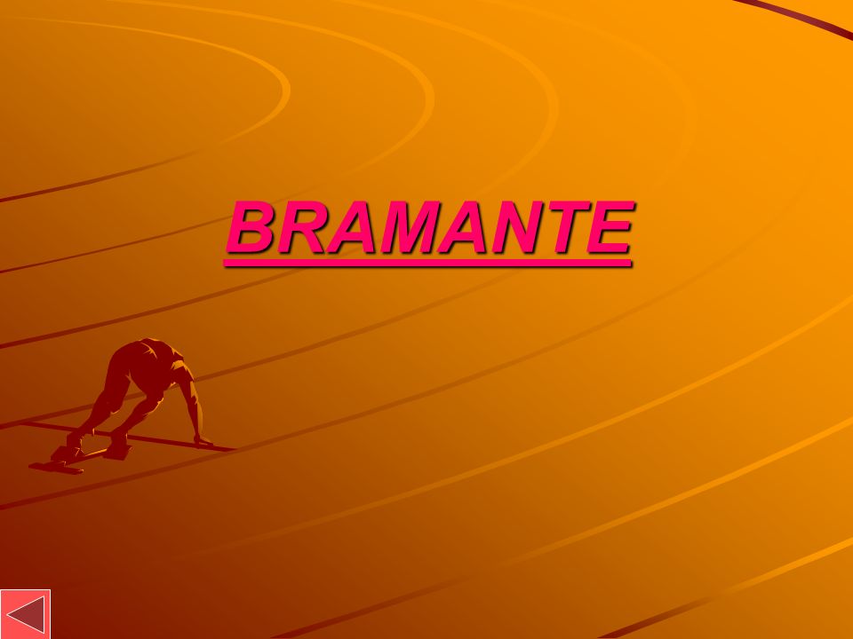 BRAMANTE