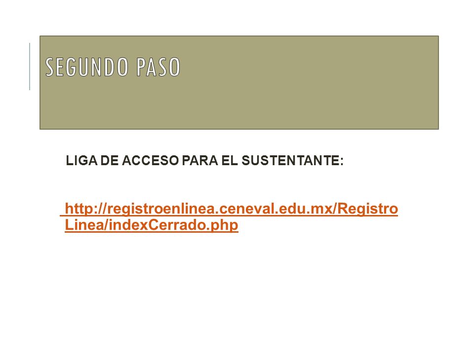 SEGUNDO PASO LIGA DE ACCESO PARA EL SUSTENTANTE:   Linea/indexCerrado.php.