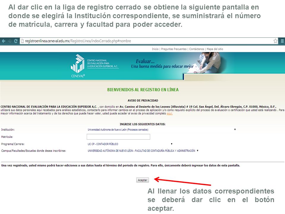 Al dar clic en la liga de registro cerrado se obtiene la siguiente pantalla en donde se elegirá la Institución correspondiente, se suministrará el número de matrícula, carrera y facultad para poder acceder.