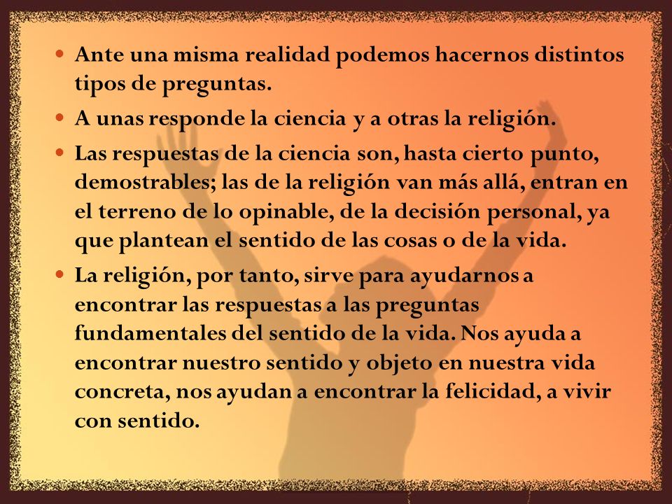 Ante una misma realidad podemos hacernos distintos tipos de preguntas.