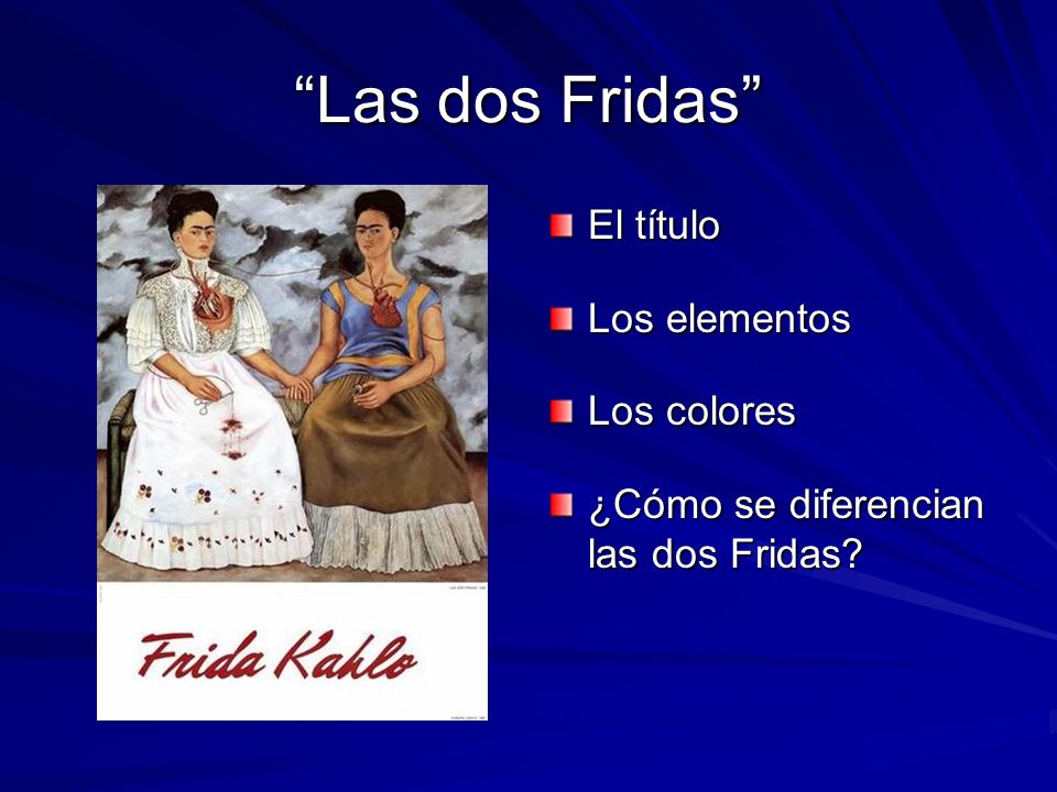 Las dos Fridas El título Los elementos Los colores