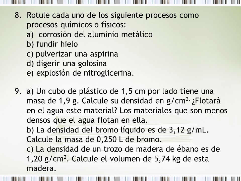 Rotule cada uno de los siguiente procesos como procesos químicos o físicos: