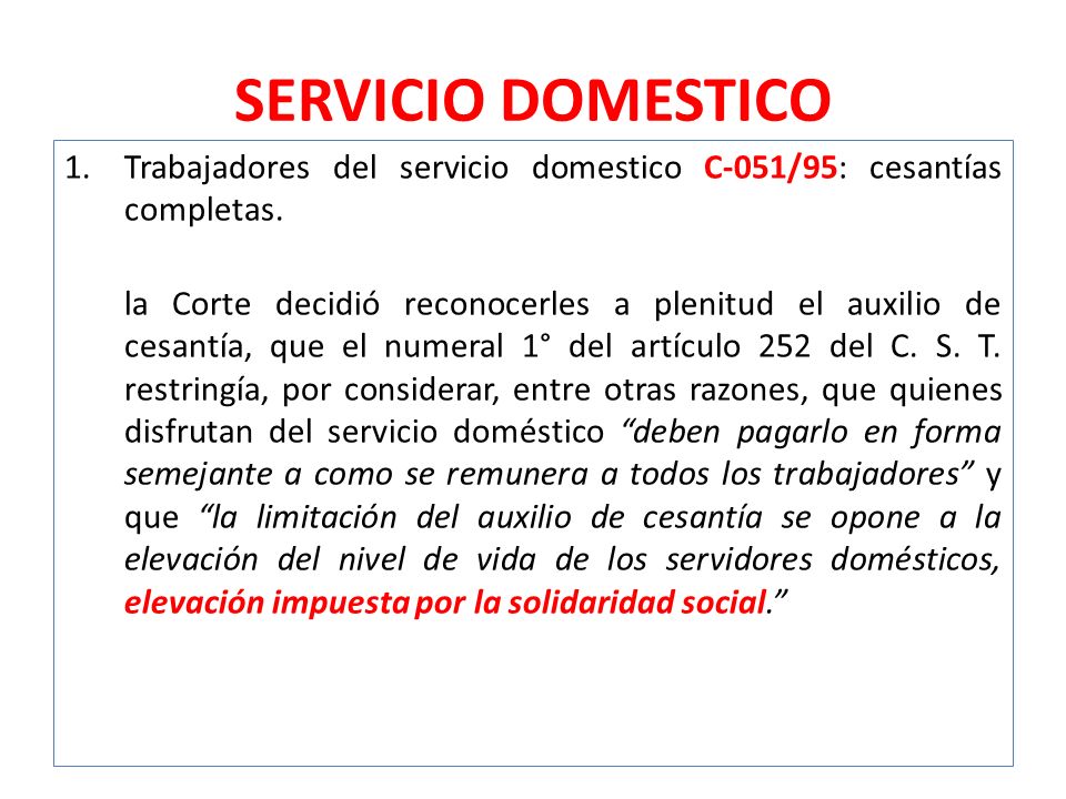 SERVICIO DOMESTICO Trabajadores del servicio domestico C-051/95: cesantías completas.