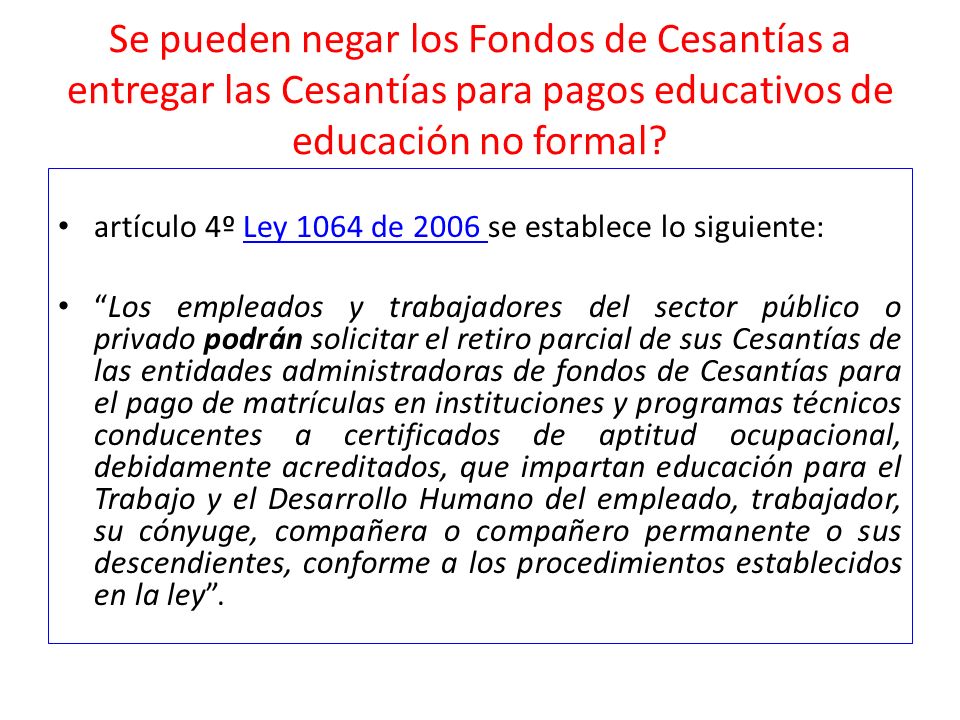 Se pueden negar los Fondos de Cesantías a entregar las Cesantías para pagos educativos de educación no formal