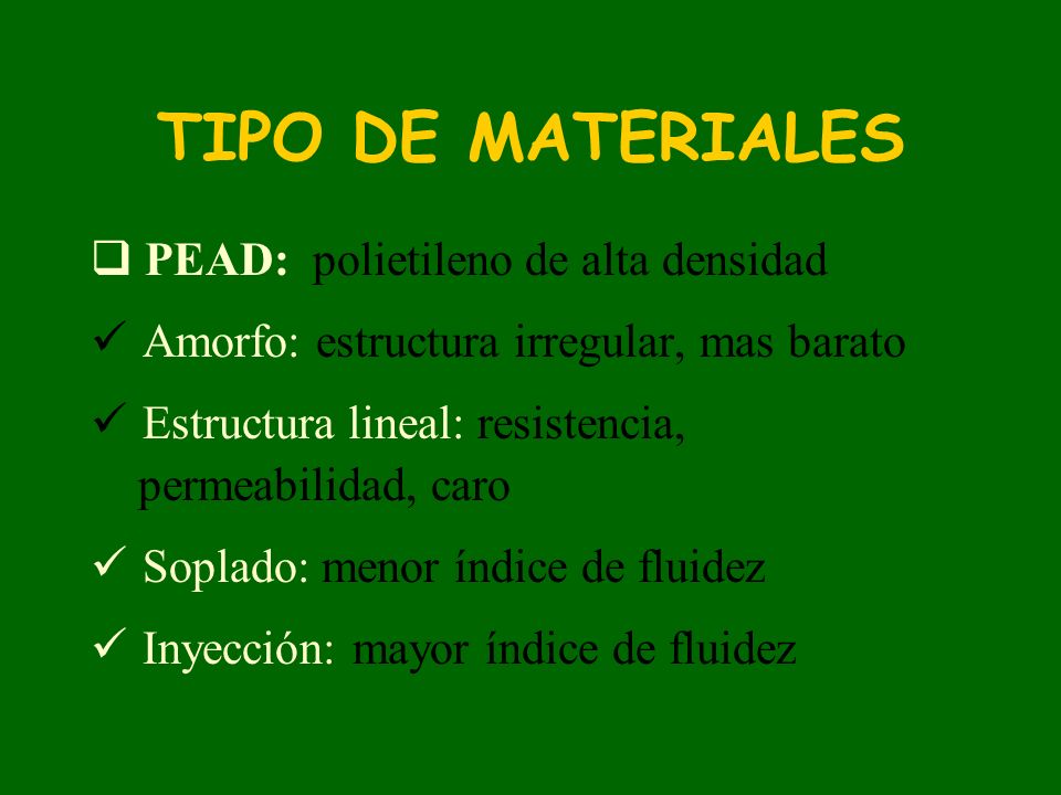 TIPO DE MATERIALES PEAD: polietileno de alta densidad