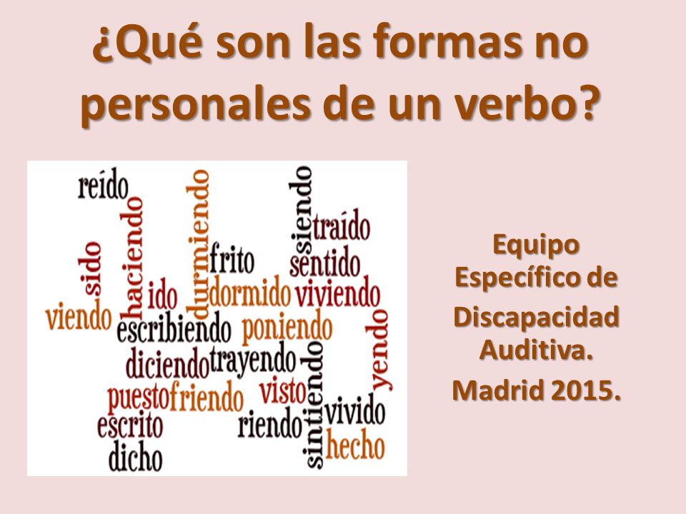 ¿Qué son las formas no personales de un verbo