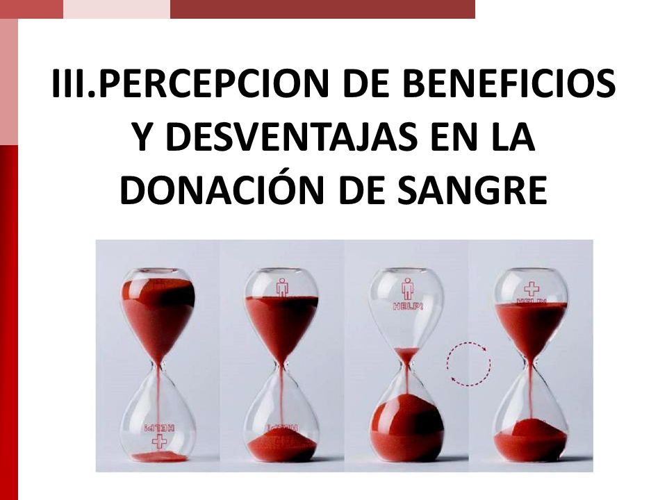 III.PERCEPCION DE BENEFICIOS Y DESVENTAJAS EN LA DONACIÓN DE SANGRE