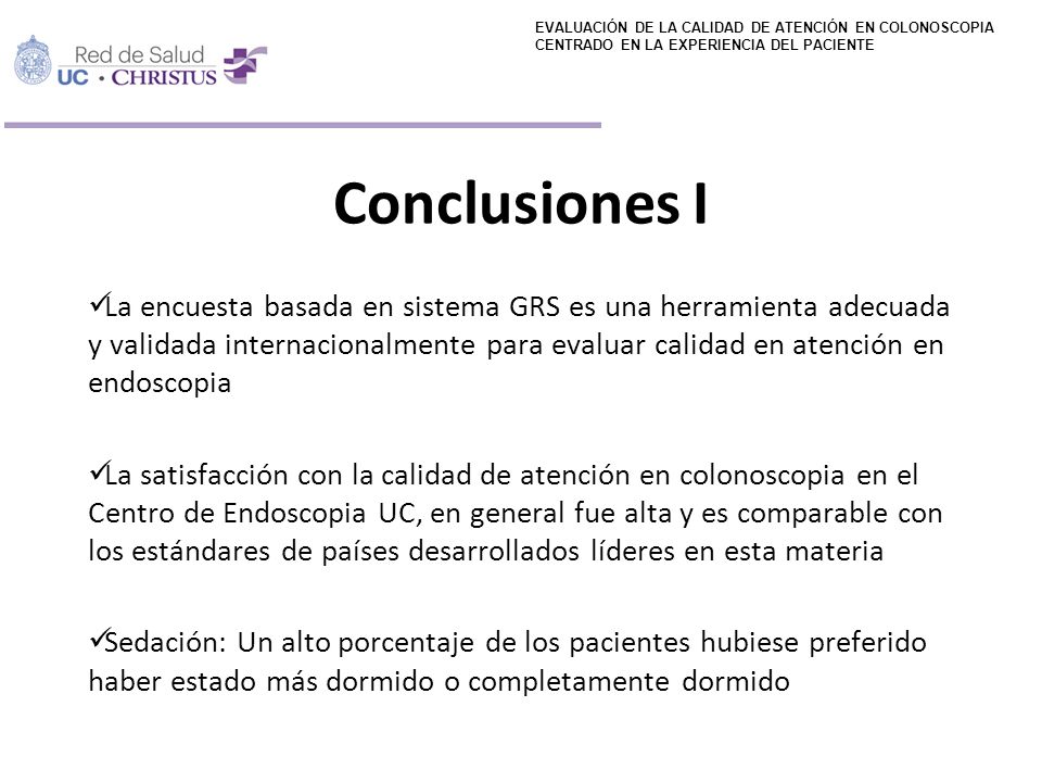 EVALUACIÓN DE LA CALIDAD DE ATENCIÓN EN COLONOSCOPIA CENTRADO EN LA EXPERIENCIA DEL PACIENTE