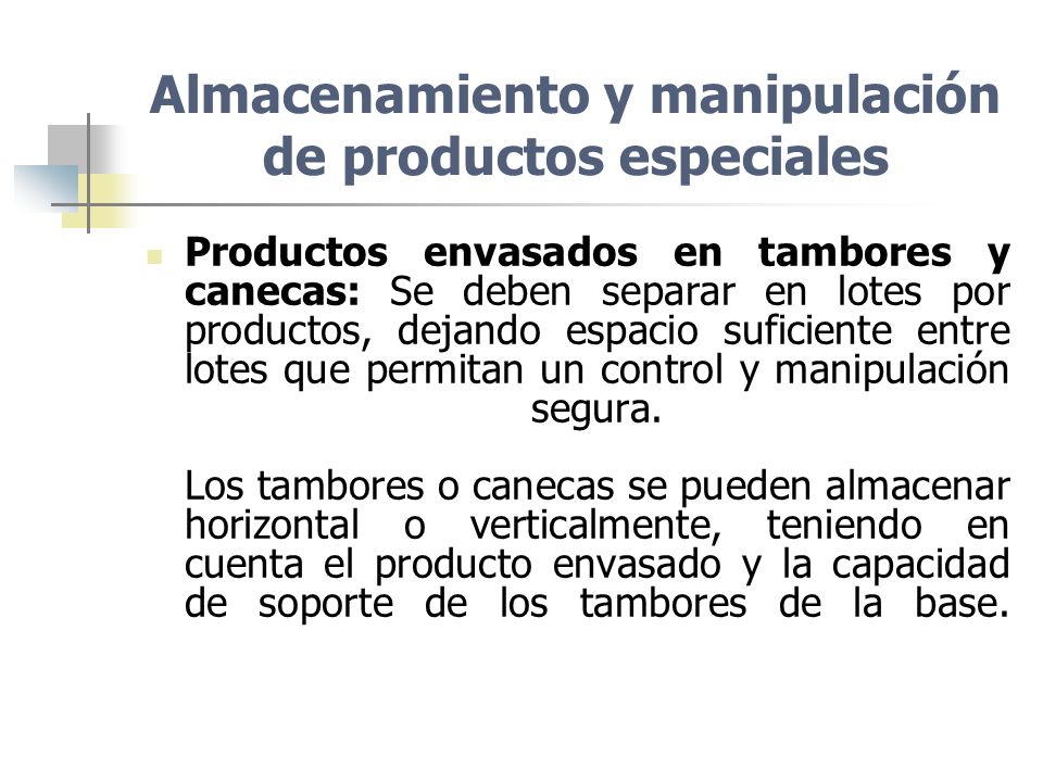 Almacenamiento y manipulación de productos especiales
