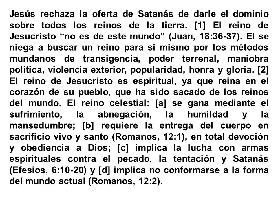 Jesús rechaza la oferta de Satanás de darle el dominio sobre todos los reinos de la tierra.