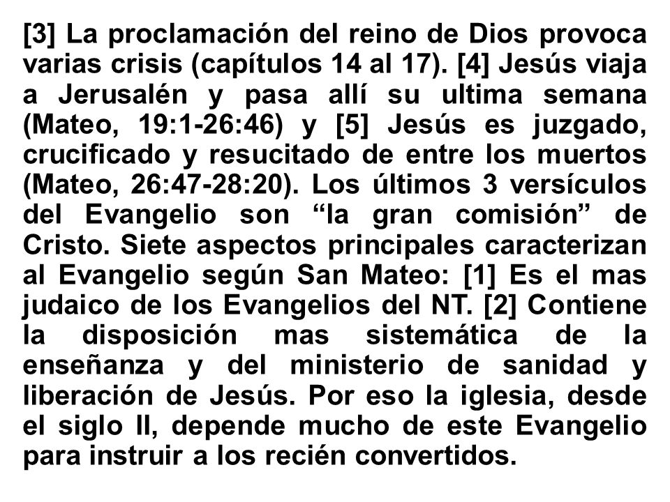 [3] La proclamación del reino de Dios provoca varias crisis (capítulos 14 al 17).