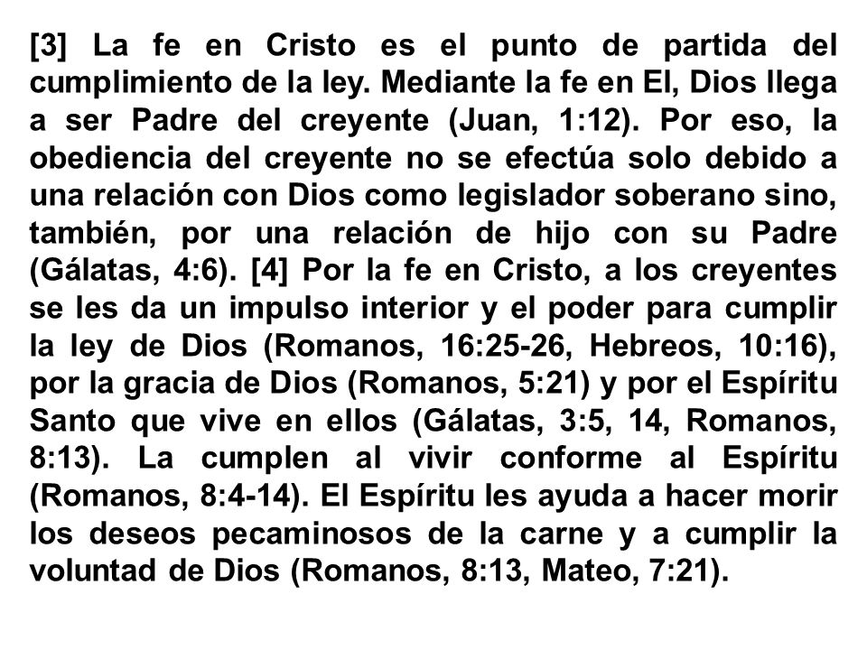 [3] La fe en Cristo es el punto de partida del cumplimiento de la ley