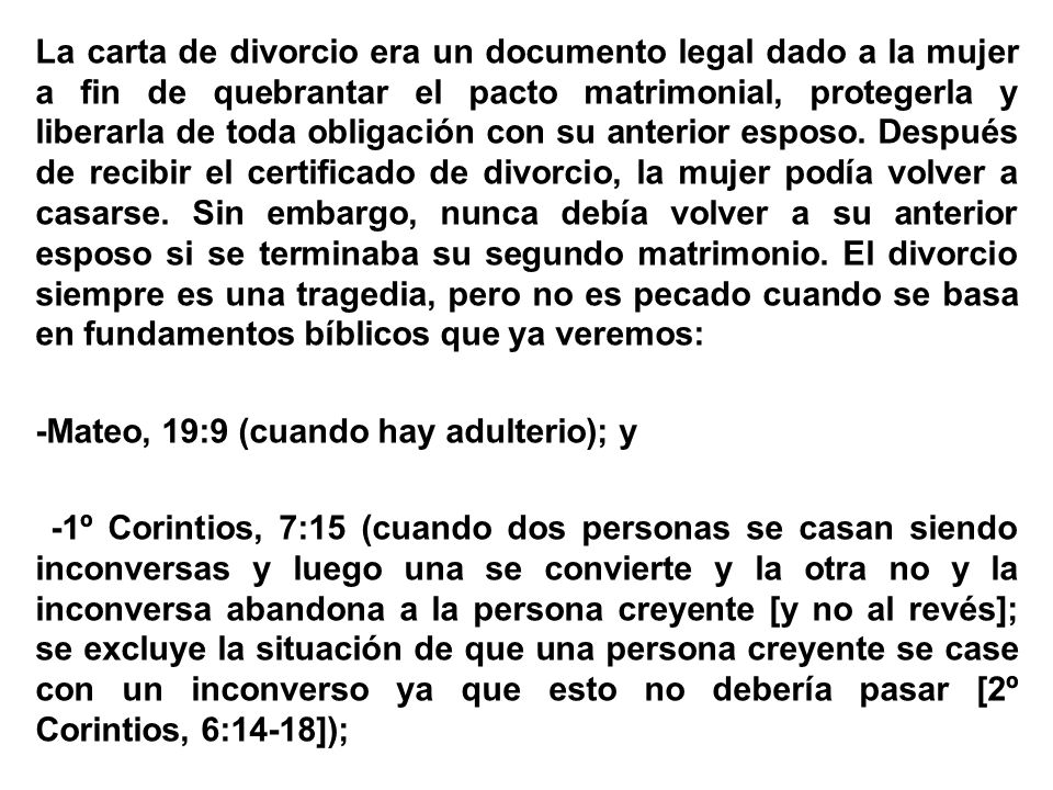 La carta de divorcio era un documento legal dado a la mujer a fin de quebrantar el pacto matrimonial, protegerla y liberarla de toda obligación con su anterior esposo.