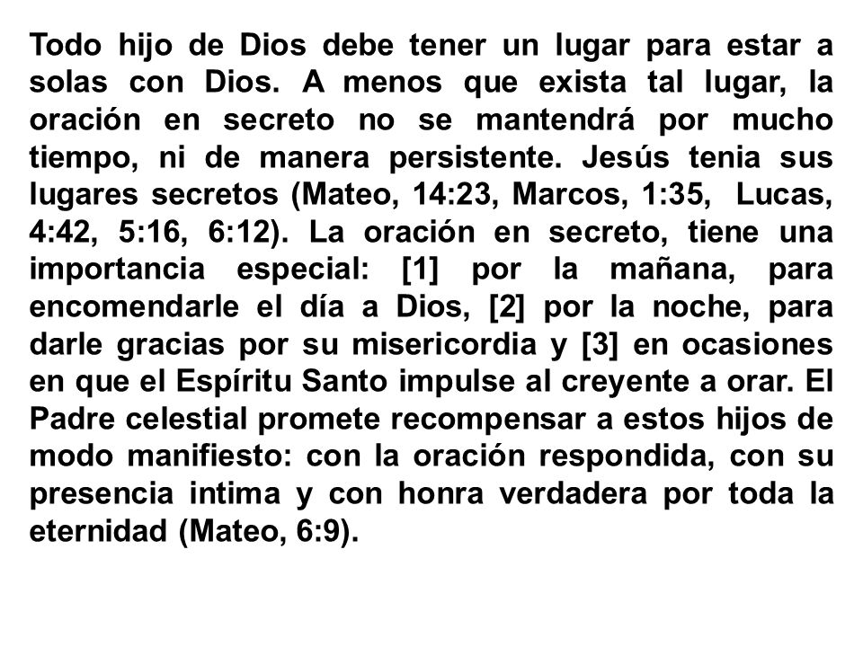 Todo hijo de Dios debe tener un lugar para estar a solas con Dios