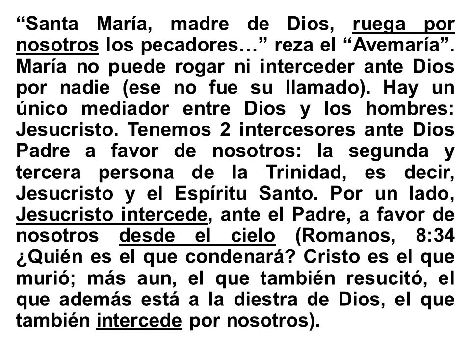 Santa María, madre de Dios, ruega por nosotros los pecadores… reza el Avemaría .
