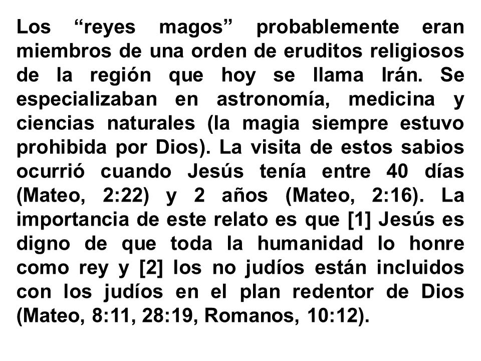 Los reyes magos probablemente eran miembros de una orden de eruditos religiosos de la región que hoy se llama Irán.