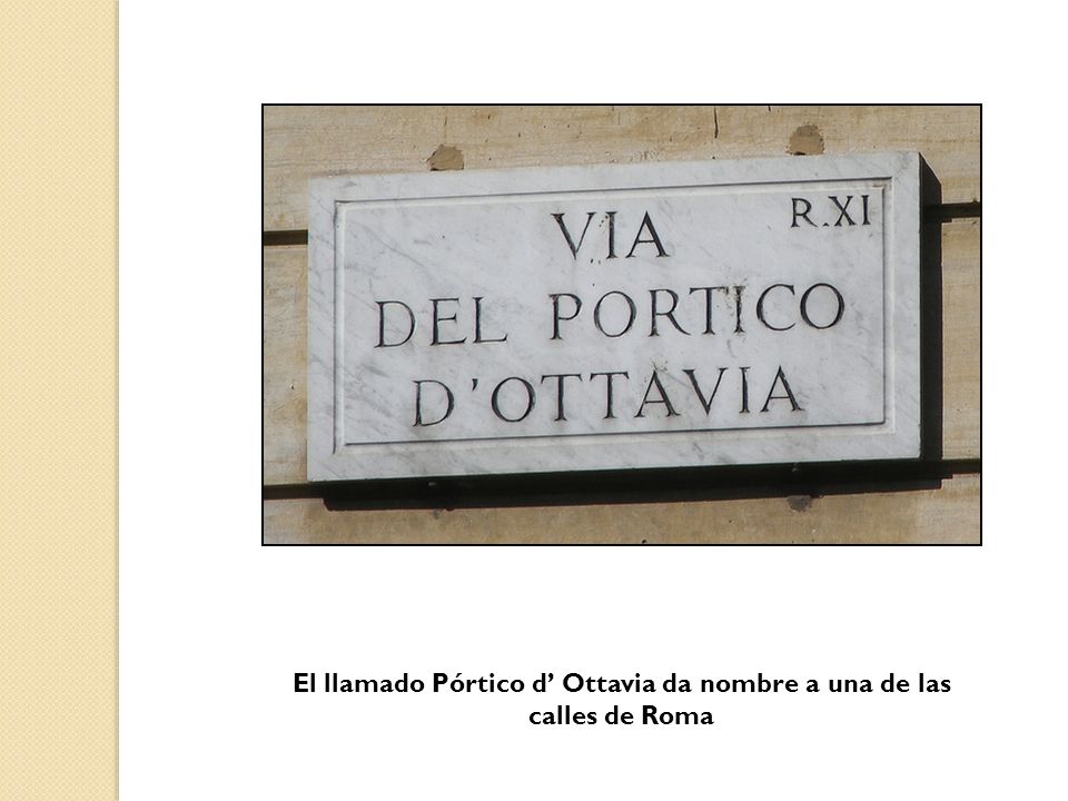 El llamado Pórtico d’ Ottavia da nombre a una de las calles de Roma