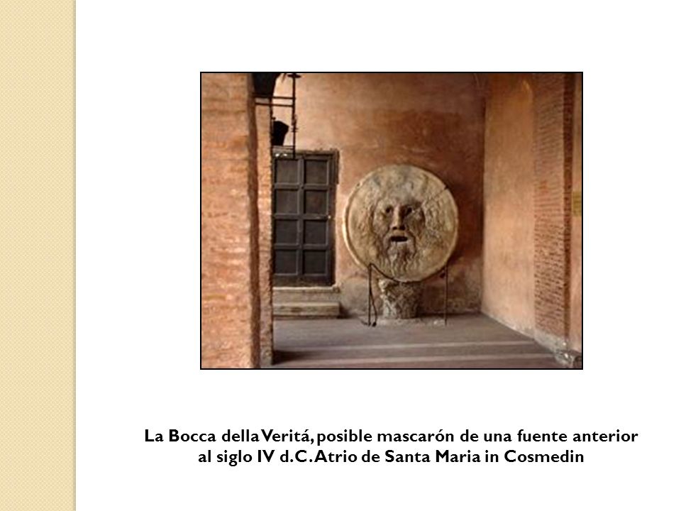 La Bocca della Veritá, posible mascarón de una fuente anterior al siglo IV d.C.