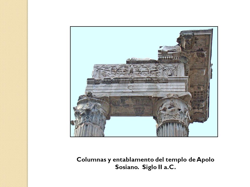 Columnas y entablamento del templo de Apolo Sosiano. Siglo II a.C.
