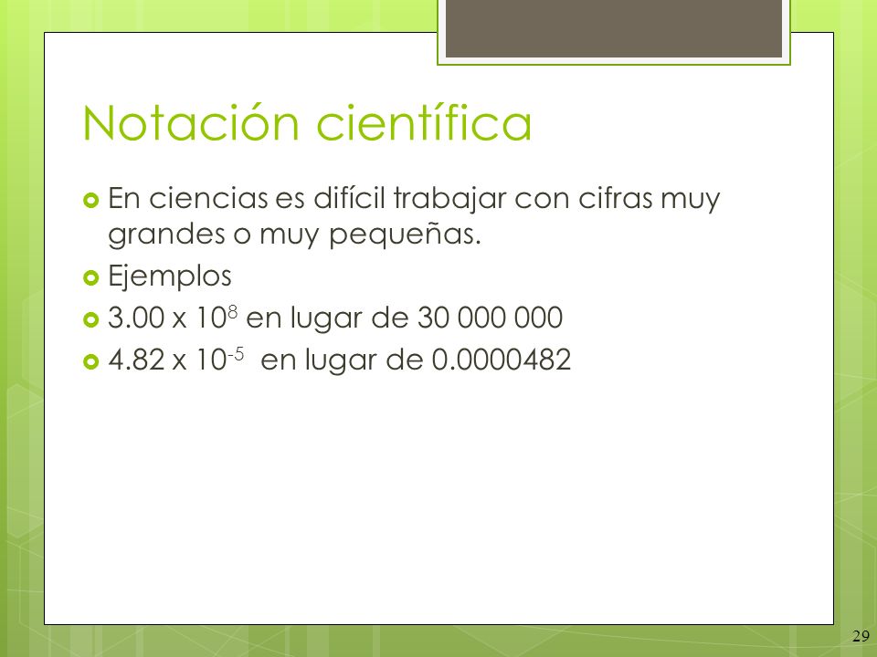 Notación científica En ciencias es difícil trabajar con cifras muy grandes o muy pequeñas. Ejemplos.