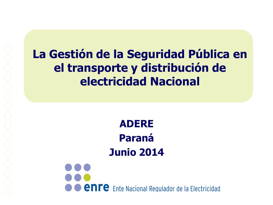 La Gestión de la Seguridad Pública en el transporte y distribución de electricidad Nacional