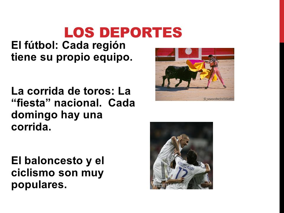 Los deportes El fútbol: Cada región tiene su propio equipo.