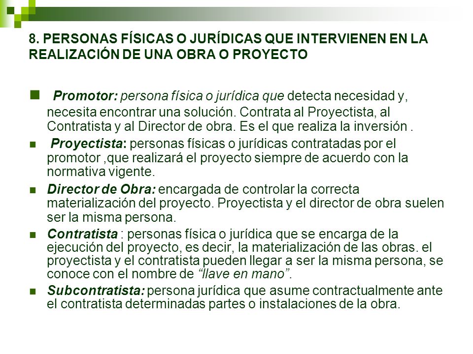 8. PERSONAS FÍSICAS O JURÍDICAS QUE INTERVIENEN EN LA REALIZACIÓN DE UNA OBRA O PROYECTO