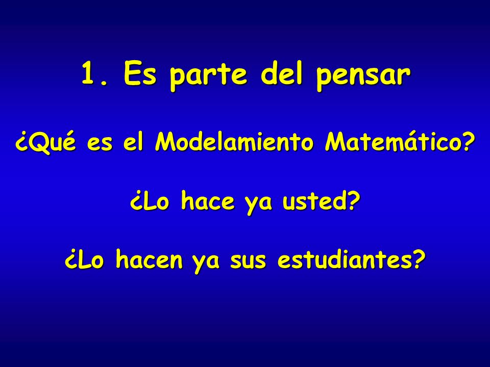 ¿Qué es el Modelamiento Matemático ¿Lo hacen ya sus estudiantes