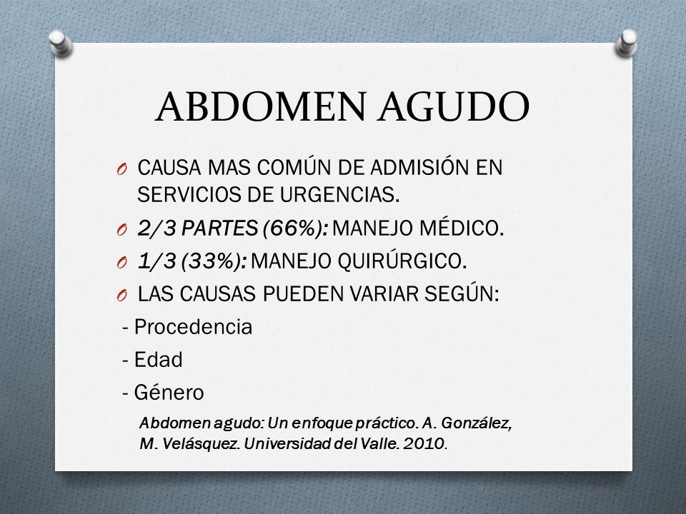 ABDOMEN AGUDO CAUSA MAS COMÚN DE ADMISIÓN EN SERVICIOS DE URGENCIAS.