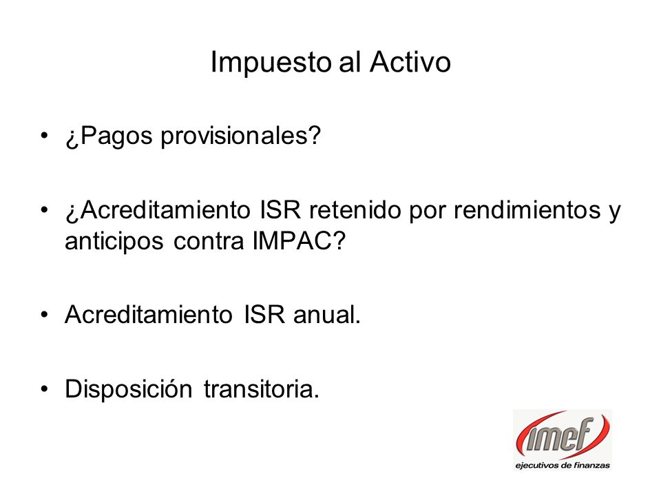 Impuesto al Activo ¿Pagos provisionales
