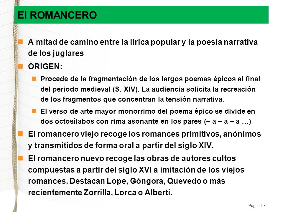 El ROMANCERO A mitad de camino entre la lírica popular y la poesía narrativa de los juglares. ORIGEN: