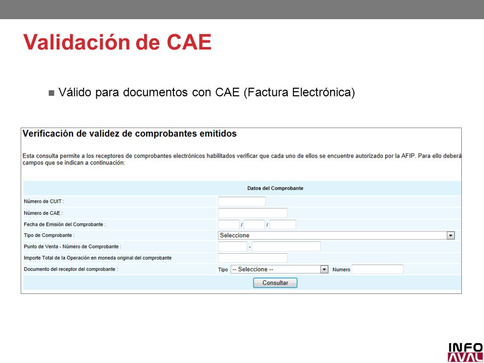 Validación de CAE Válido para documentos con CAE (Factura Electrónica)