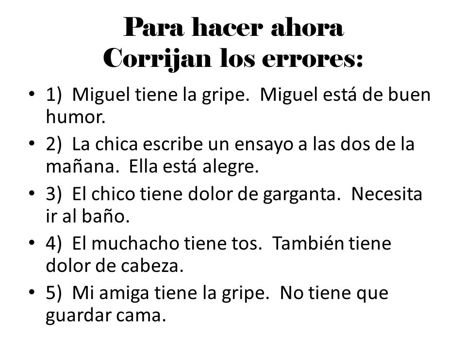 Para hacer ahora Corrijan los errores: