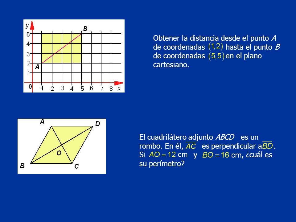 Obtener la distancia desde el punto A de coordenadas hasta el punto B de coordenadas en el plano cartesiano.