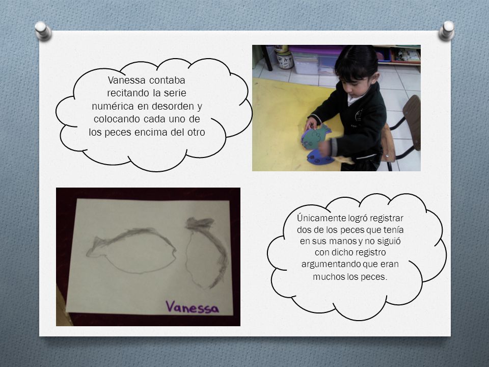 Vanessa contaba recitando la serie numérica en desorden y colocando cada uno de los peces encima del otro