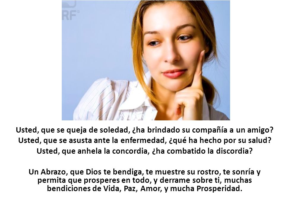 Usted, que se queja de soledad, ¿ha brindado su compañía a un amigo