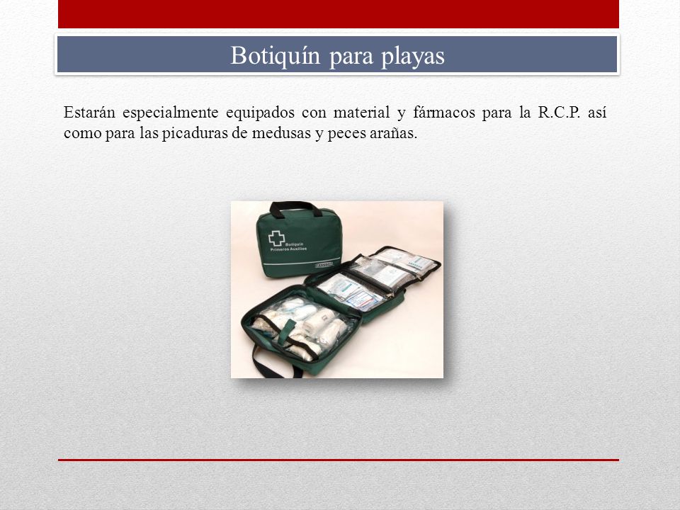 Botiquín para playas Estarán especialmente equipados con material y fármacos para la R.C.P.